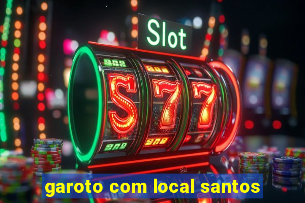 garoto com local santos